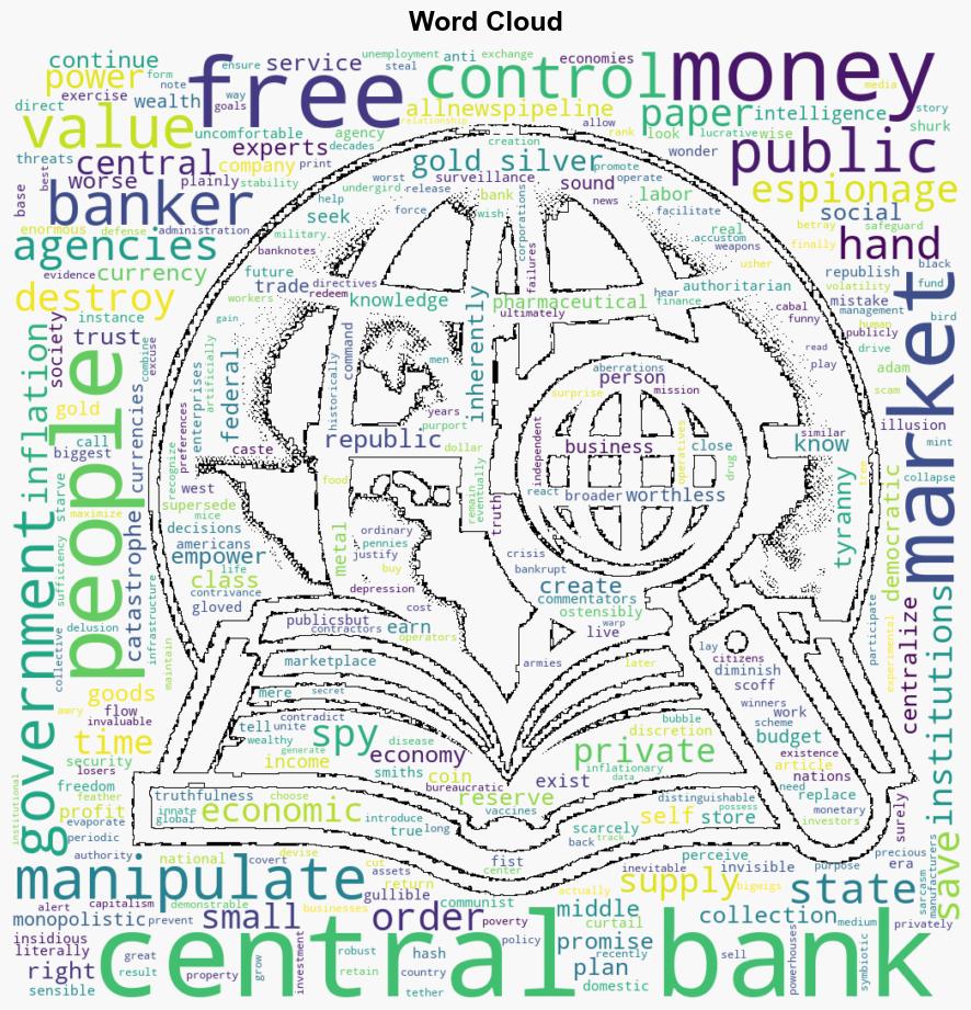 In order to curtail the tyranny of central banks and espionage agencies Americans must starve the state central banks and domestic spies go hand in hand in our oncefree republic - Naturalnews.com - Image 1