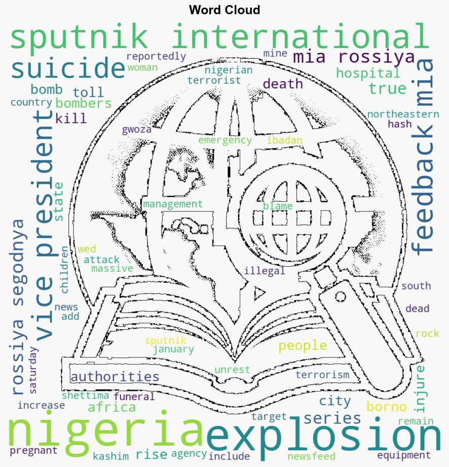 Death Toll From Series of Explosions in Nigeria Rises to 32 Vice President - Sputnikglobe.com - Image 1